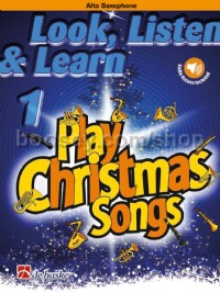 Look Listen & Learn 1 Play Christmas Songs Alto Saxophone